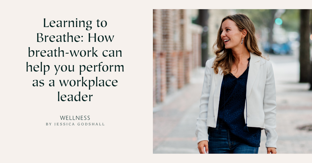 Learning to Breathe: How breath-work can help you perform as a workplace leader